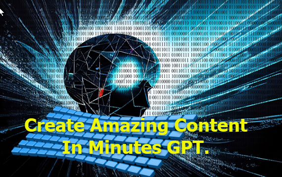 create amazing content in minutes with GPT