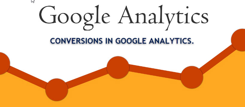 Conversion in Google Analytics Conversion in Google Analytics
