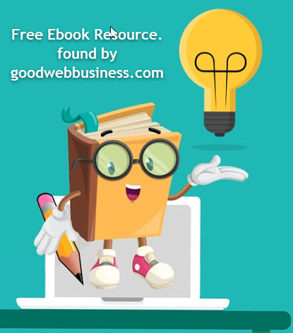 Free ebooks resource found by Good Web Business.com Free ebooks resource found by Good Web Business.com