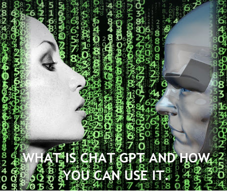 WHAT IS CHATGPT AND HOW YOU CAN USE IT.